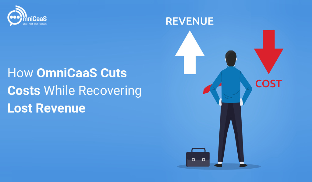 How-OmniCaaS-Cuts-Costs-While-Recovering-Lost-Revenue