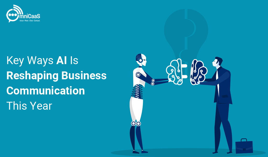 Key-Ways-AI-Is-Reshaping-Business-Communication-This-Year Key-Ways-AI-Is-Reshaping-Business-Communication-This-Year